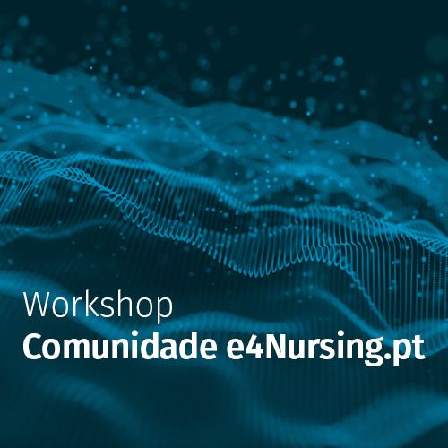 Workshop e4nursing - 22 fevereiro 2025